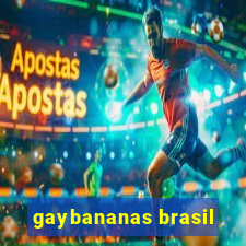 gaybananas brasil